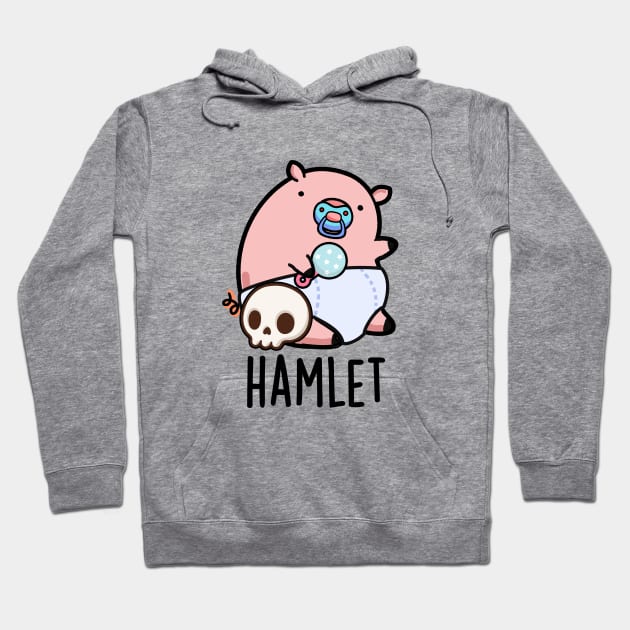 Hamlet Cute Shakepeare Baby Pig Pun Hoodie by punnybone